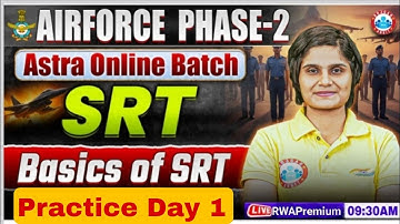 Airforce Phase 2 SRT Preparation | Astra Batch  | Practice Day #1 in SRT By Sakshi Maam #rwapremium