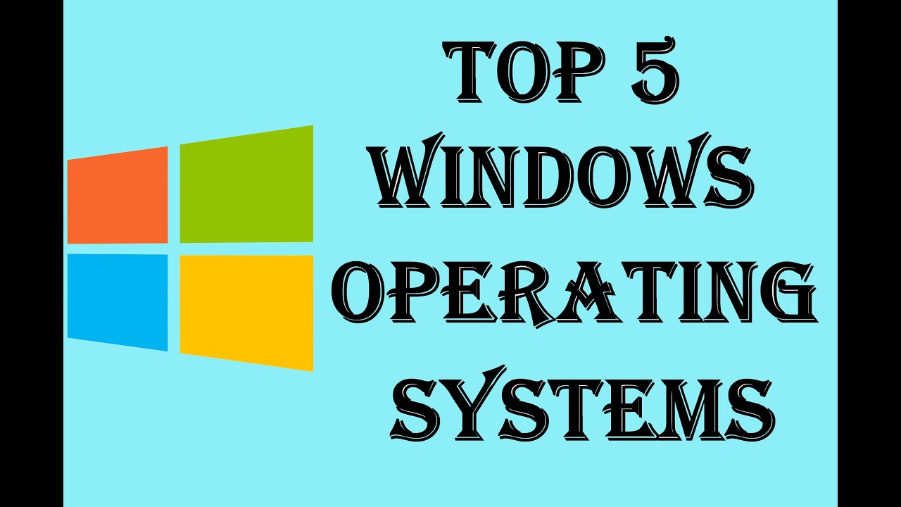 Types Of Windows Operating System