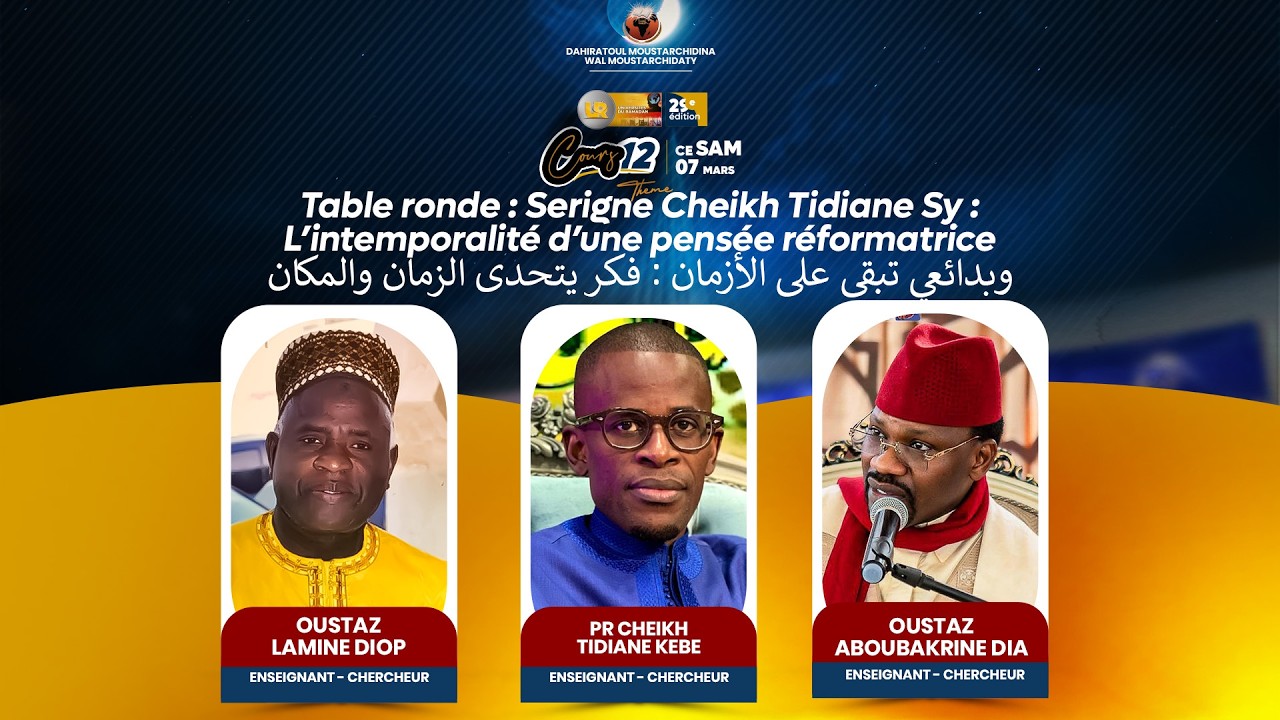 🔴Direct Tivaouane |UR 2026 - Table ronde : Serigne Cheikh Tidiane SY : L’intemporalité d’une pensée