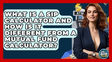 What Is A SIP Calculator And How Is It Different From A Mutual Fund Calculator?