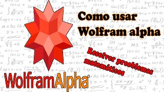 How to use Wolfram Alpha 2021 | Tutorial | Solve math problems.