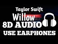 Taylor Swift Willow (8D AUDIO) | 8D Universe