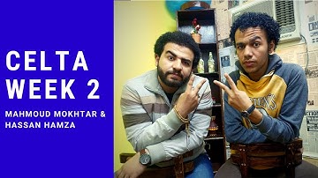 CELTA Cambridge Course - 3. Week 2 | الأسبوع الثاني من كورس السيلتا من جامعة كامبريدج