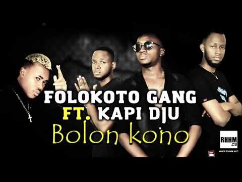 FOLOKOTO GANG Ft. KAPI DJU - BOLON KONO (2020)