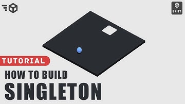 How to Build Singleton In Unity - Simple Tutorial for Beginners