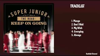 [FULL ALBUM] SUPER JUNIOR (슈퍼주니어) - 11th Mini Album "The Road : Keep on Going" [Audio]