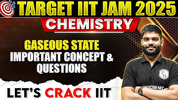 Gaseous State Important Concept & Questions | Physical Chemistry | IIT JAM Chemistry | IIT JAM 2025