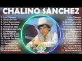 Chalino Sánchez Mix 2024  Chalino Sánchez Álbum Completo 2024  Chalino Sánchez Sus Mejores Canciones