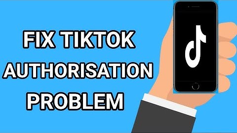 How to Fix TikTok Unable to authorize (2025) | Fix TikTok Authorization Problem
