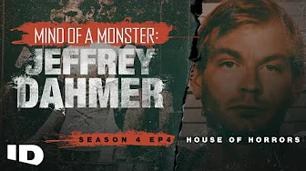 Mind of a Monster: Jeffrey Dahmer | S4 Ep.4: House of Horrors | ID