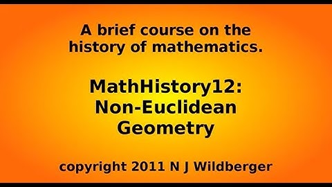 Non-Euclidean geometry | Math History | NJ Wildberger
