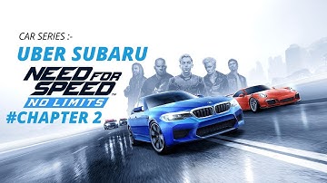 Need For Speed No Limits | NFS Car Series :- UBER SUBARU | Android Gameplay | The Mad Guy |#CHAPTER2