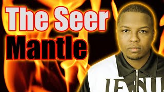 The Mantle of a Seer (Understanding the Mantle, Visions, Dre…