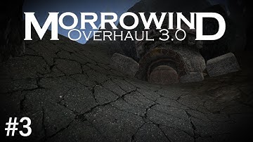 Morrowind Overhaul 3.0 Let