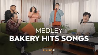 MEDLEY BAKERY HITS SONGS | B5 (Piano & i Live)