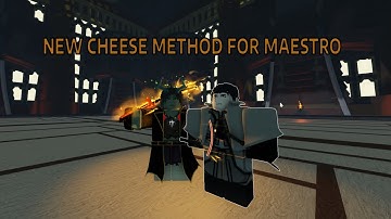 NEW CHEESE METHOD FOR MAESTRO (DEEPWOKEN)