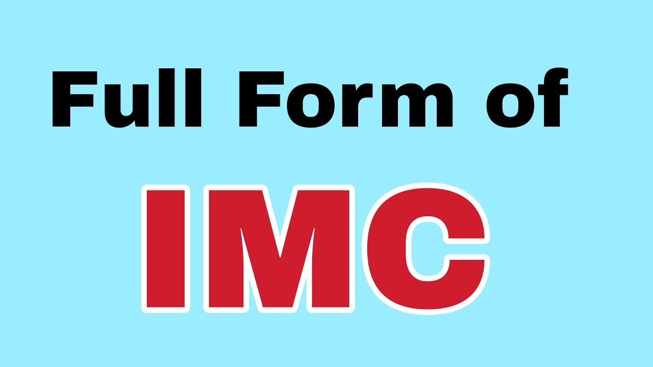 IMC Full Form IMC Meaning YouTube imc-full-form-imc-meaning-youtube