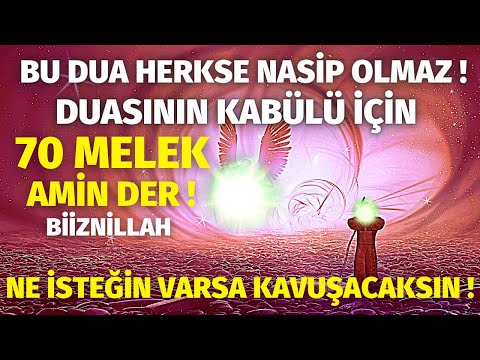 Bu Dua Herkese Nasip Olmaz! BU DUAYI OKUYANA 70 MELEK DUASININ KABÜLÜ İÇİN AMİN DER! - Kudretli Dua!