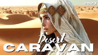 Cafe De Anatolia - Desert Caravan (By Nora Projekt) Dj Mix 2023
