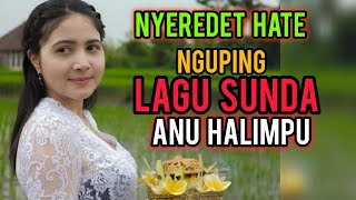 Download Lagu NYEREDET HATE NGUPING LAGU SUNDA ANU HALIMPU . MP3 Download Lagu NYEREDET HATE NGUPING LAGU SUNDA ANU HALIMPU . MP3
