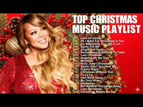 Best Christmas Music With Mariah Carey Ariana Grande Taylor Swift Top Christmas Songs Playlist