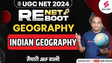 UGC NET 2024 Geography Revision | Indian Geography Most Important Questions | Ashish Sir