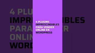 4 Plugins imprescindibles para vender online en WordPress