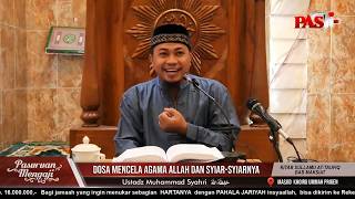 DOSA MENCELA AGAMA ALLAH DAN SYIAR-SYIARNYA | Ustadz Muhammad Syahri