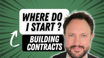 Building Contracts – Where Do I Start?