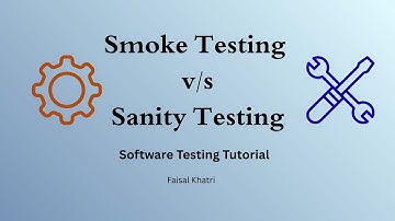 Smoke Testing Vs Sanity Testing | Software Testing Tutorial | Functional Testing | QA