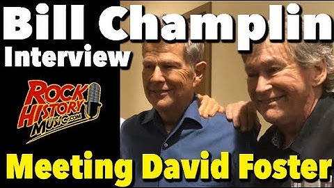 How Bill Champlin Met David Foster