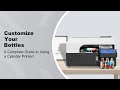 Section 2:Customize Your Bottles: A Complete Guide to Using a Cylinder Printer!