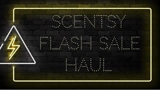 Scentsy (chatty 🙊) Flash Sale Haul! ⚡