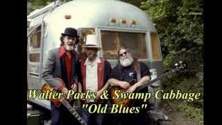 Walter Parks and Swamp Cabbage -  Old Blues