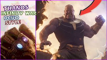 DCUO THANOS INFINITY WAR STYLE!!