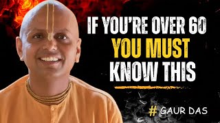 Be Careful in Old Age | 7 Shocking Truths Every Senior Must Know | Gaur Gopal Das