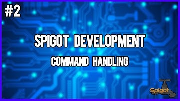 Spigot Development | Episode 2 | Command Handling