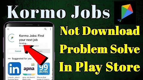kormo jobs download problem solve | play store not install kormo jobs app kaise kare