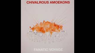 Chivalrous Amoekons - Fantastic voyage (2016)