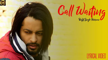 Call Waiting || G Baljit || Lyrical Video || Yaar Anmulle Records