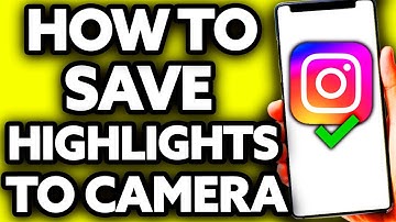 How To Save Highlights on Instagram to Camera Roll 2025