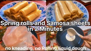 Spring roll and Samosa sheet Instantly in just 2 minutes | No kneading No rolling | liquid dough