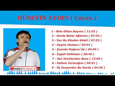 ÇAYAN HÜSEYİN AYDIN - En Sevilen Türküleriyle ... ( 1 saat 10 dakika )