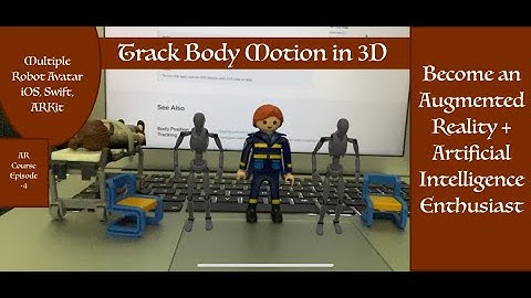 Track body motion in 3D | Multiple AR 3D Robots to track person-Become an AR+AI enthusiast- iOS Ep-4