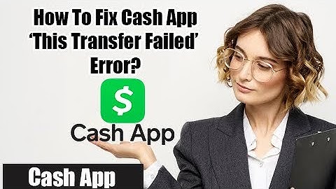 How to Fix Cash App This Transfer Failed Error 2022? | Cash App Transfer Failed
