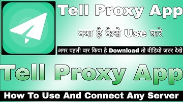 Tell Proxy App Kaise Use Kare || How To Use Tell Proxy App || Tell Proxy App | Tell Proxy App Review