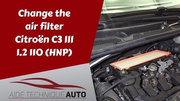 Change engine air filter Citroën C3 III 1.2 3 cylinders petrol 110 (HNP) - DIY car service tutorial