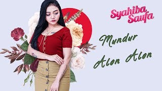 Syahiba Saufa - Mundur Alon Alon ( Video Lirik)