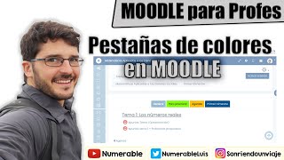 PESTAÑAS en MOODLE:Colores, organización... ¡TODO! Tutorial | Curso de MOODLE para profesores