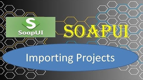 SoapUi Tutorial Importing project in workspace